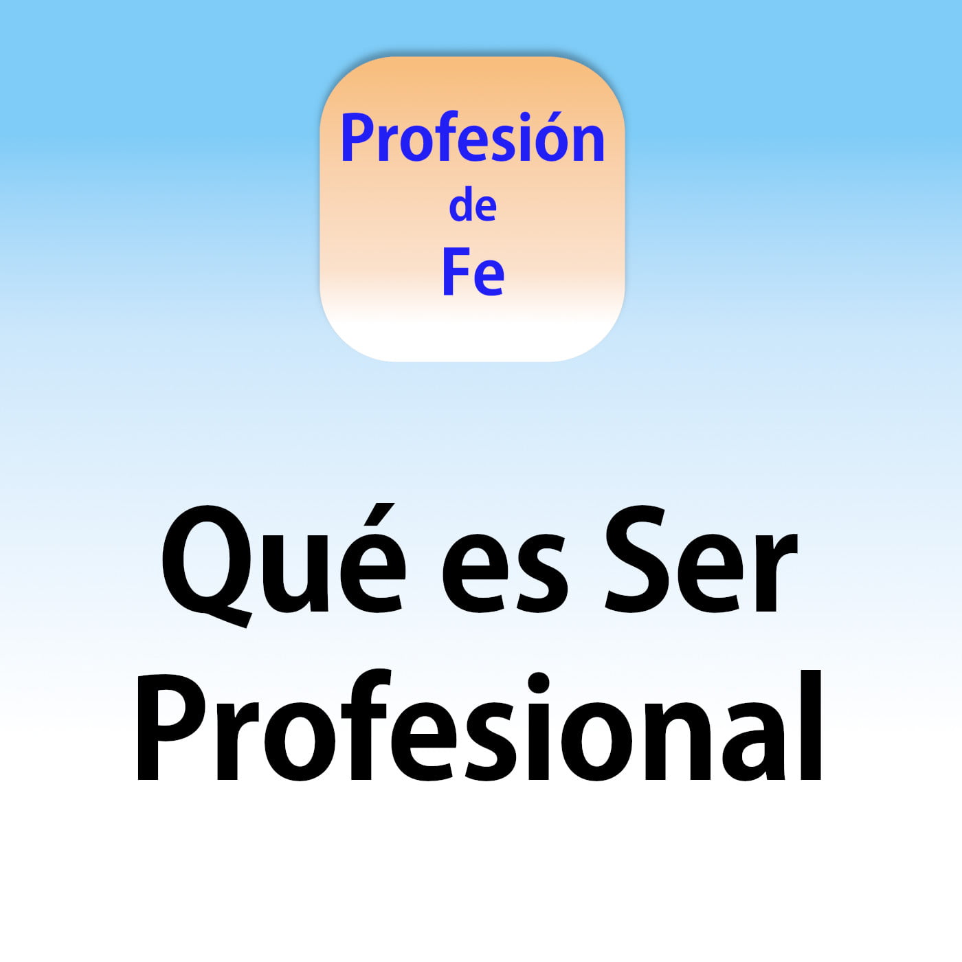 Qué es ser Profesional