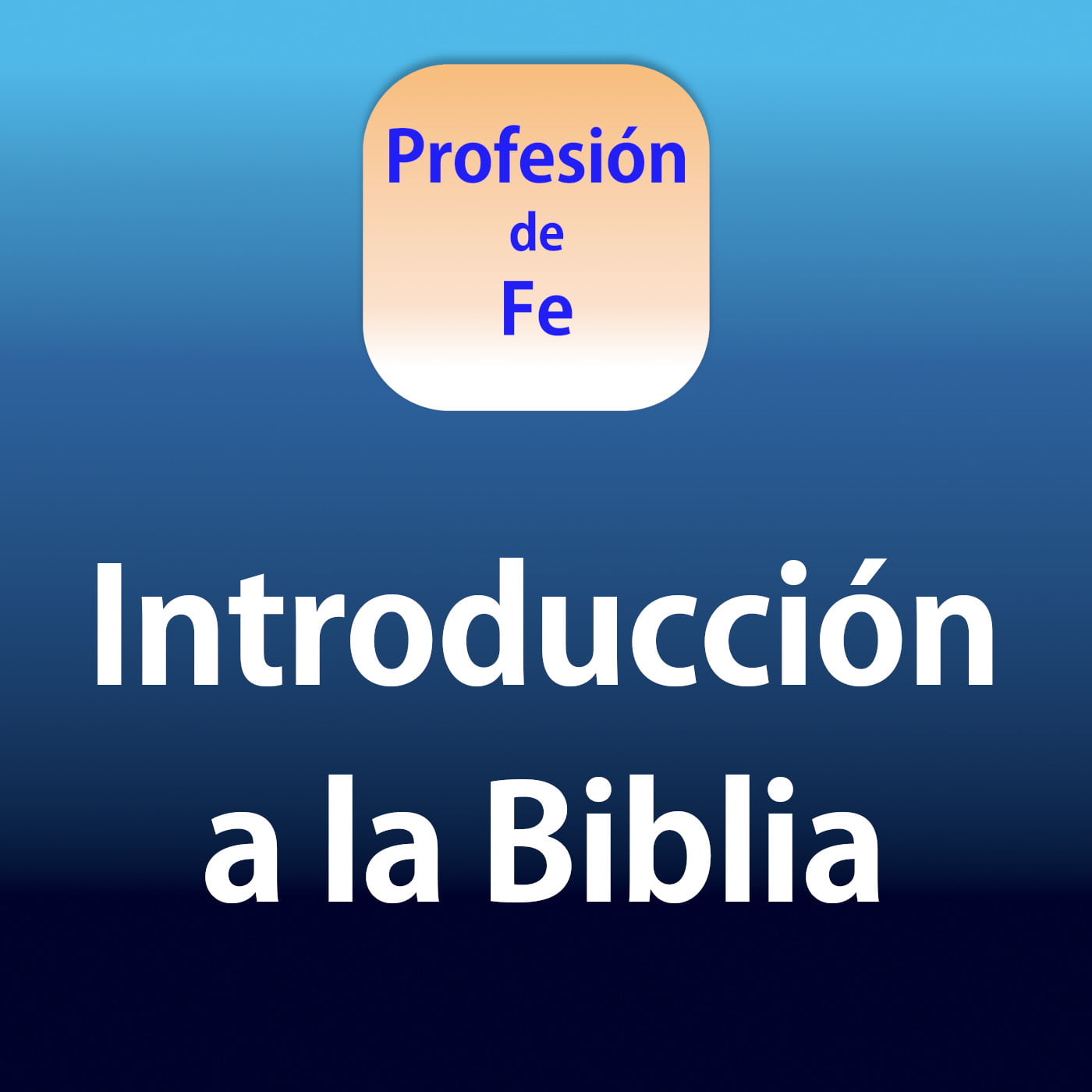 Introducción a la Biblia del del podcast Profesión de Fe