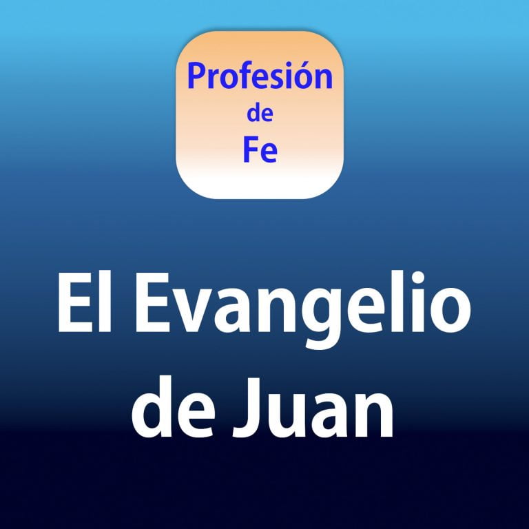 Podcast Profesión de Fe El Evangelio de Juan