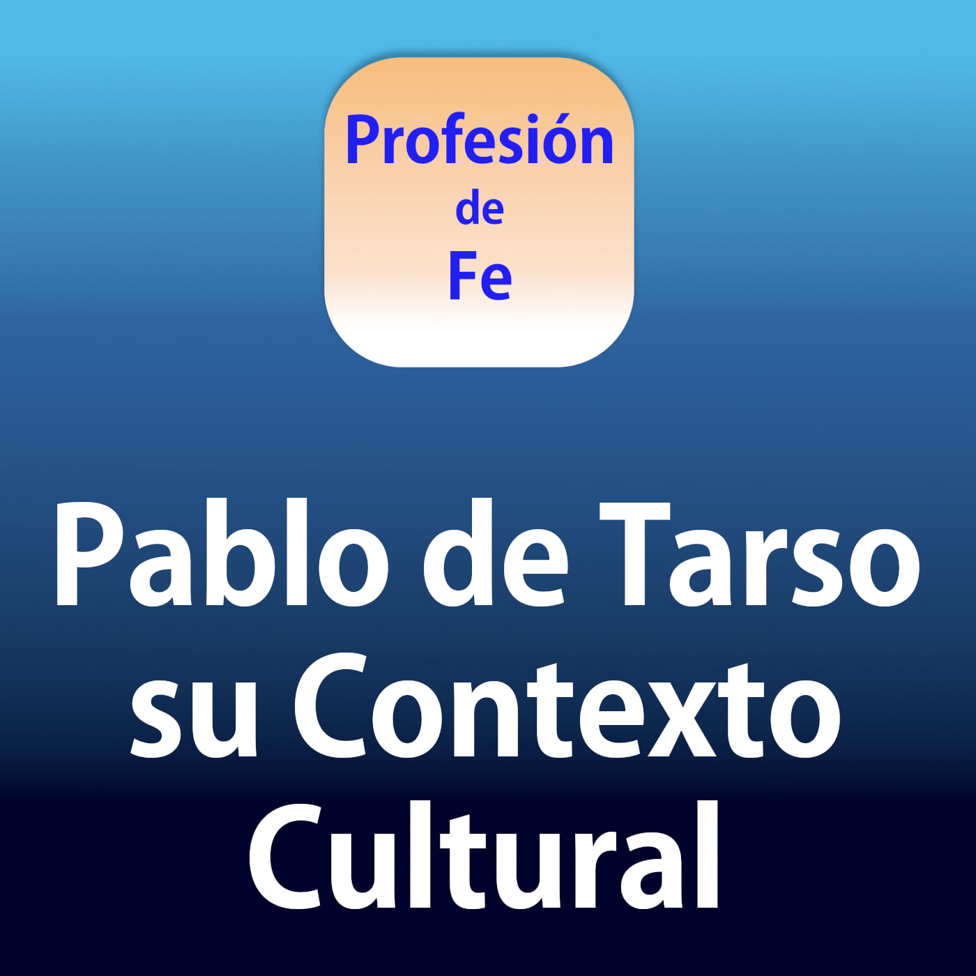 Pablo de Tarso su contexto cultural en Podcast Profesión de Fe